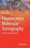 Fluorescence Molecular Tomography di Huabei Jiang edito da Springer International Publishing