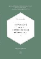 Einführung in die Physiologische Embryologie di E. Lehmann edito da Birkhäuser Basel