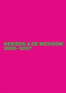 Herzog & de Meuron 2005-2007 di GERHARD MACK edito da Birkhäuser Verlag GmbH