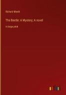 The Beetle: A Mystery; A novel di Richard Marsh edito da Outlook Verlag
