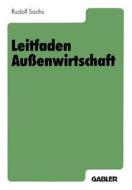 Leitfaden Au Enwirtschaft di Rudolf Sachs edito da Gabler Verlag