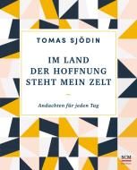 Im Land der Hoffnung steht mein Zelt di Tomas Sjödin edito da SCM Brockhaus, R.