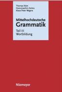 Wortbildung di Thomas Klein, Hans-Joachim Solms, Klaus-Peter Wegera edito da De Gruyter