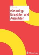 eLearning: Einsichten und Aussichten di Rolf Schulmeister edito da De Gruyter Oldenbourg