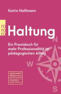 Haltung di Katrin Halfmann edito da Rowohlt Taschenbuch
