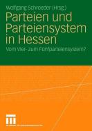 Parteien und Parteiensystem in Hessen edito da VS Verlag für Sozialwissenschaften