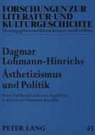 Ästhetizismus und Politik di Dagmar Lohmann-Hinrichs edito da Lang, Peter GmbH