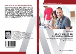 ePortfolios in der LehrerInnenbildung di Peter Groißböck edito da AV Akademikerverlag