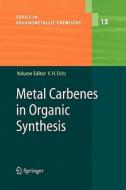 Metal Carbenes in Organic Synthesis edito da Springer Berlin Heidelberg
