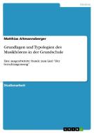 Grundlagen und Typologien des Musikhörens in der Grundschule di Matthias Altmannsberger edito da GRIN Verlag