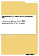 Leitzinsempfehlung für die EZB. "Generation Euro"-Wettbewerb di Alex Waldenmaier edito da GRIN Publishing