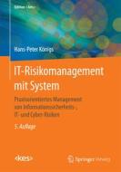 IT-Risikomanagement mit System di Hans-Peter Königs edito da Gabler, Betriebswirt.-Vlg