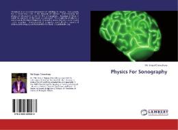 Physics For Sonography di Md Sirajul Chowdhury edito da LAP Lambert Academic Publishing