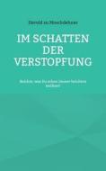 Im Schatten der Verstopfung di Herold Zu Moschdehner edito da Books on Demand