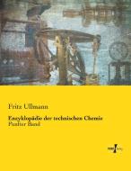 Enzyklopädie der technischen Chemie di Fritz Ullmann edito da Vero Verlag