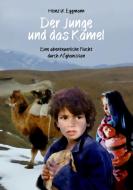 Der Junge und das Kamel di Heinz U. Eggmann edito da Books on Demand