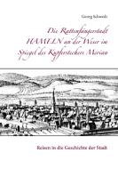 Die Rattenfängerstadt Hameln an der Weser im Spiegel des Kupferstechers Merian di Georg Schwedt edito da Books on Demand