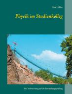 Physik im Studienkolleg di Eva Lübbe edito da Books on Demand