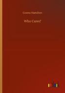 Who Cares? di Cosmo Hamilton edito da Outlook Verlag
