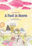 A Feast in Heaven di Anja Bergermann edito da Books on Demand