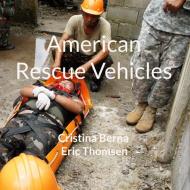 American Rescue Vehicles di Cristina Berna, Eric Thomsen edito da Books on Demand