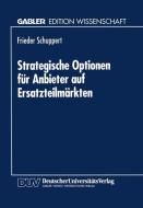 Strategische Optionen für Anbieter auf Ersatzteilmärkten edito da Deutscher Universitätsverlag