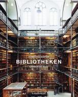 Bibliotheken di Candida Höfer, Umberto Eco edito da Schirmer /Mosel Verlag Gm