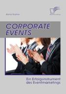 Corporate Events di Anna Kräher edito da Diplomica Verlag