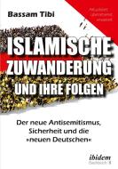 Islamische Zuwanderung und ihre Folgen di Bassam Tibi edito da Ibidem-Verlag