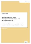 Implementierung eines Managementinformations- und -steuerungssystems di Georg Baulig edito da Diplom.de