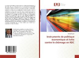 Instruments de politique économique et lutte contre le chômage en RDC di Daddy Bogole edito da Editions universitaires europeennes EUE