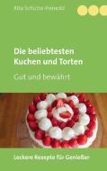 Die beliebtesten Kuchen und Torten di Rita Schütte-Heinold edito da Books on Demand