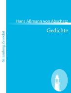 Gedichte di Hans Aßmann von Abschatz edito da Contumax