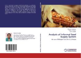 Analysis of Informal Seed Supply System di Meseret Getahun, Ranjan Karripai, Firew Mekbib edito da LAP Lambert Acad. Publ.