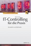 IT-Controlling für die Praxis di Martin Kütz edito da Dpunkt.Verlag GmbH