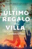 El Último Regalo de Villa di Carmen Olivas edito da GRIJALBO