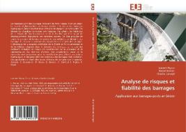 Analyse de risques et fiabilité des barrages di Laurent Peyras, Daniel Boissier, Claudio Carvajal edito da Editions universitaires europeennes EUE