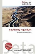 South Bay Aqueduct edito da Betascript Publishing