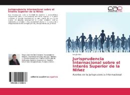 Jurisprudencia Internacional sobre el Interés Superior de la Niñez di Sergio Rea edito da EAE