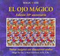 El Ojo Magico di Magic Eye Inc, Marc Grossman edito da EDICIONES B