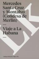 Viaje a la Habana di Santa Cruz y. Montalvo (Condesa de Merli edito da LINKGUA EDICIONES