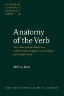 Anatomy Of The Verb di Albert L. Lloyd edito da John Benjamins Publishing Co