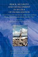 Peace, Security and Development in an Era of Globalization edito da Republic of Letters