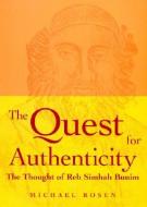 The Quest for Authenticity di Michael Rosen edito da Urim Publications