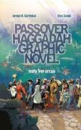 Passover Haggadah Graphic Novel di Jordan Gorfinkel edito da KOREN PUBL
