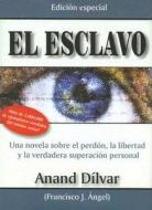 El Esclavo di Anand Dilvar edito da Camino Rojo
