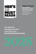 Hbr's 10 Must Reads 2025 di Harvard Business Review edito da Harvard Business Review Press