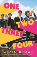 1-2-3-4: The Beatles In Time di Craig Brown edito da Harpercollins Publishers