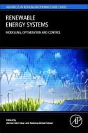 Renewable Energy Systems: Modelling, Optimization and Control edito da ACADEMIC PR INC