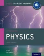 Ib Physics Course Book: Oxford Ib Diploma Programme di Tim Kirk, Neil Hodgson edito da Oxford University Press